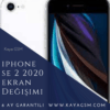 iPhone SE 2 2020 Ekran Değişimi