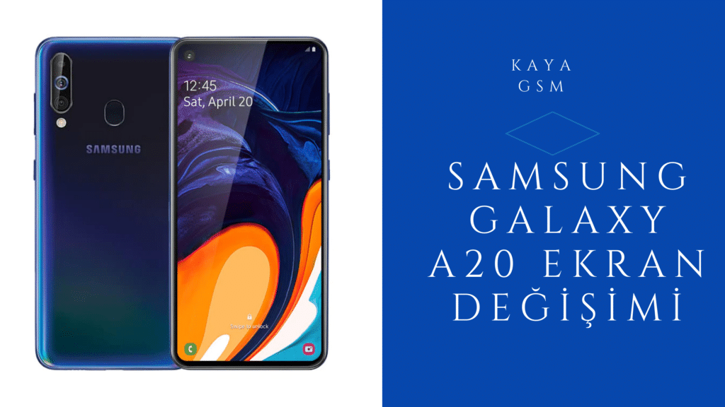 Samsung Galaxy A20 Ekran Değişimi