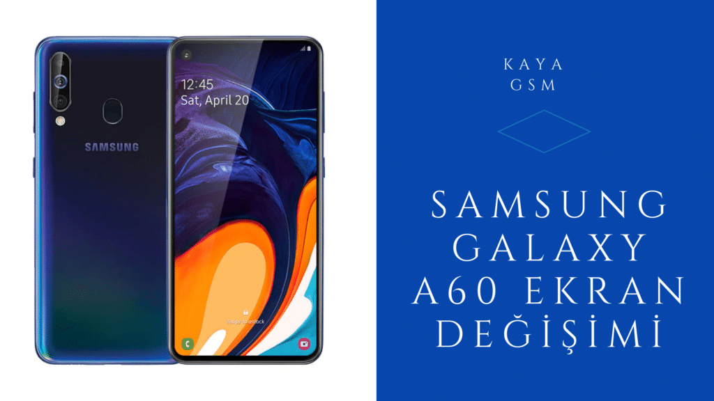 Samsung Galaxy A60 Ekran Değişimi