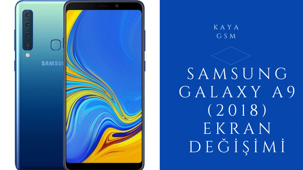 Samsung Galaxy A9 (2018) Ekran Değişimi