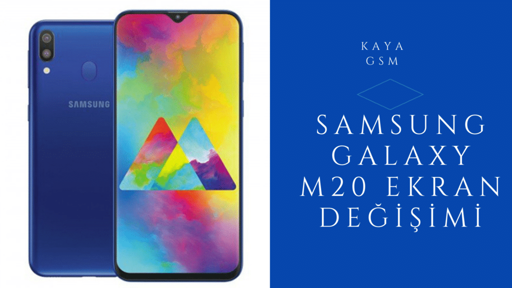 Samsung Galaxy M20 Ekran Değişimi