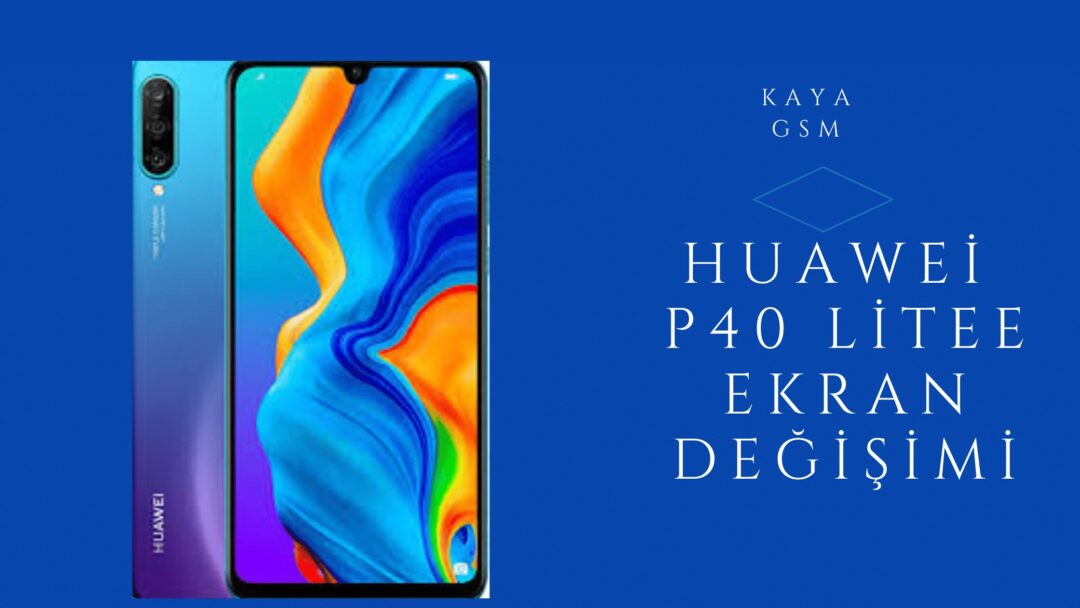 Huawei P40 Lite E Ekran Degisimi - Huawei P40 Lite E Ekran Değişimi