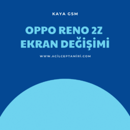 Oppo Reno 2Z Ekran Deği̇şi̇mi̇