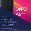 Oppo A5 2020 Ekran Değişimi