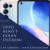 Oppo Reno 5 Ekran Değişimi