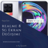 Realme 8 5G Ekran Değişimi