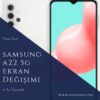 Samsung A22 5G Ekran Değişimi