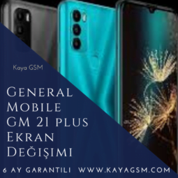 General Mobile GM 21 Plus Ekran Değişimi