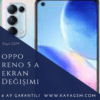 Oppo Reno 5 A Ekran Değişimi