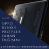 Oppo Reno 6 Pro Plus Ekran Değişimi