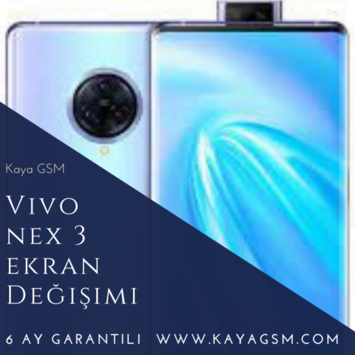Vivo Nex 3 Ekran Değişimi