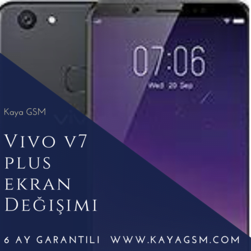 Vivo V7 Plus Ekran Değişimi