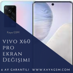 Vivo X60 Pro Ekran Değişimi