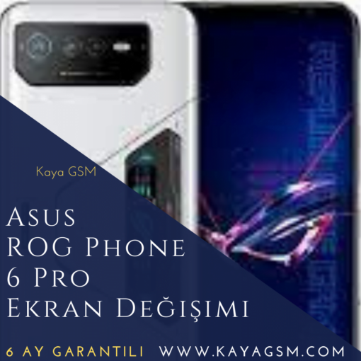 Asus Rog Phone 6 Pro Ekran Değişimi