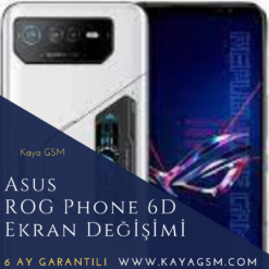 Asus ROG Phone 6D Ekran Değişimi