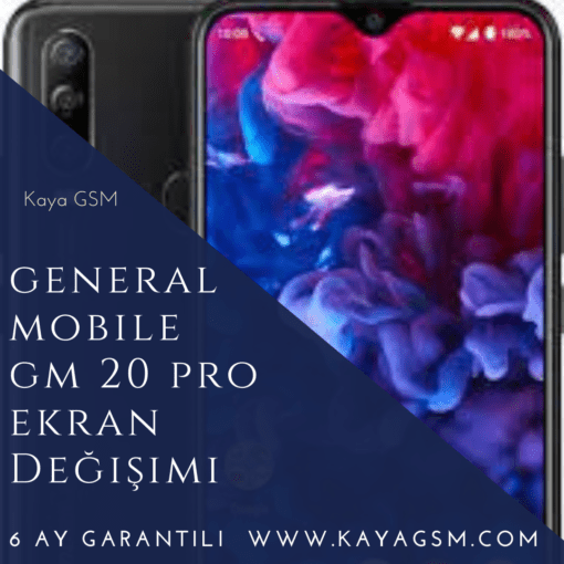 General Mobile Gm 20 Pro Ekran Değişimi
