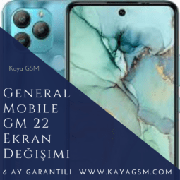 General Mobile GM 22 Ekran Değişimi