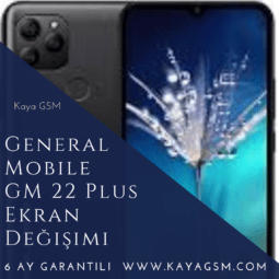 General Mobile GM 22 Plus Ekran Değişimi