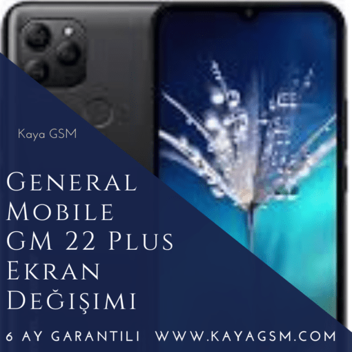 General Mobile Gm 22 Plus Ekran Değişimi