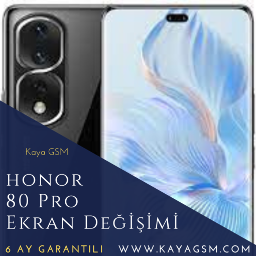 Honor 80 Pro Ekran Değişimi