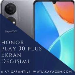 Honor Play 30 Plus Ekran Değişimi