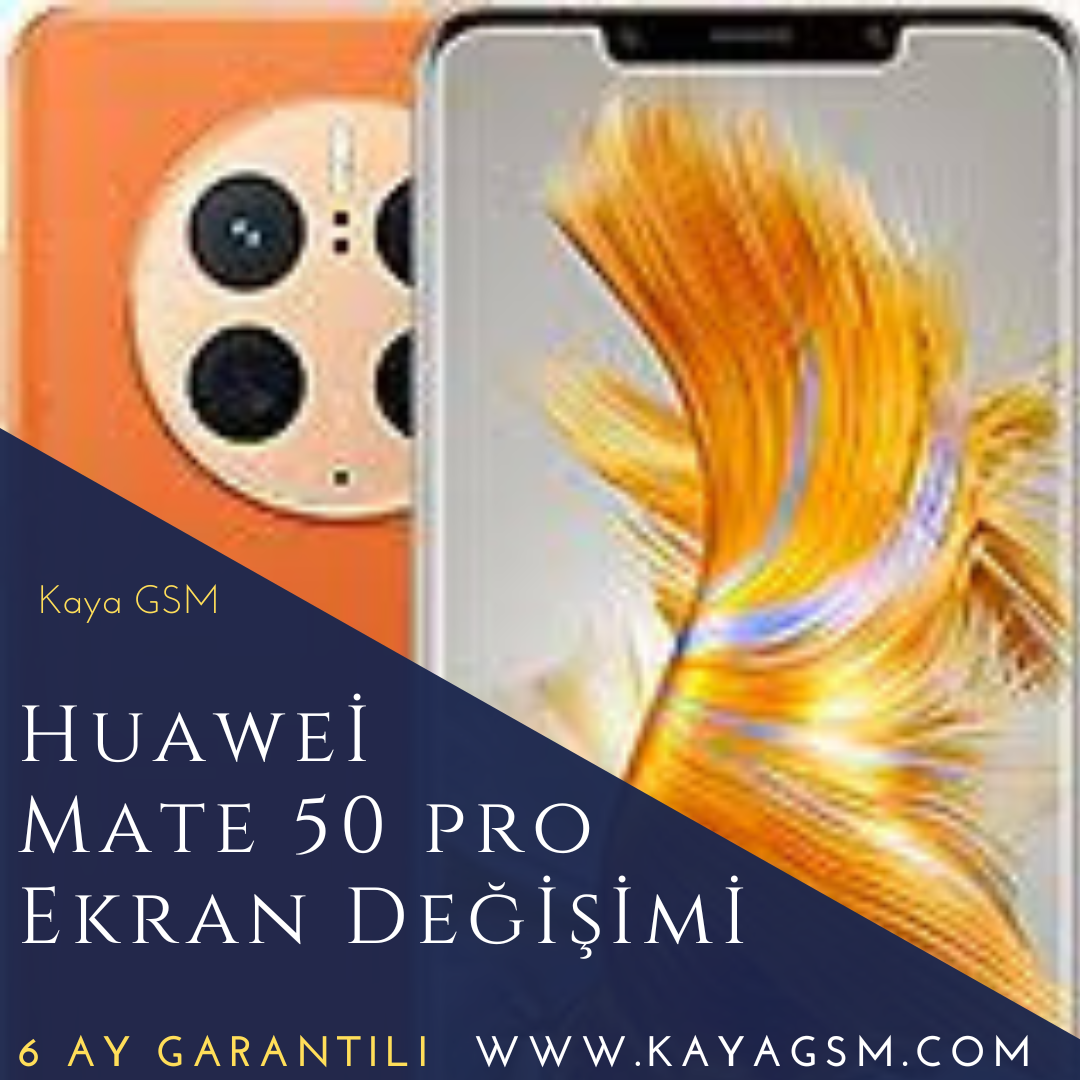 Huawei Mate 50 Pro Ekran Değişimi