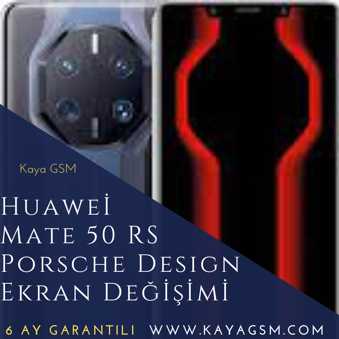 Huawei Mate 50 RS Porsche Design Ekran Değişimi