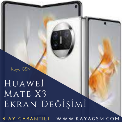 Huawei Mate X3 Ekran Değişimi