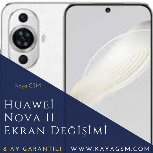 Huawei Nova 11 Ekran Değişimi