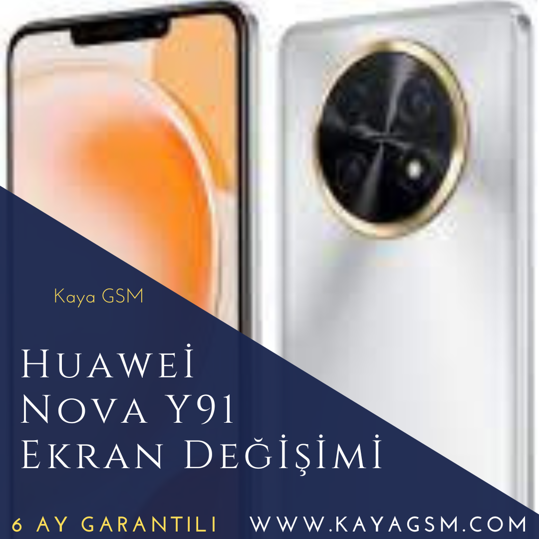Huawei Nova Y91 Ekran Değişimi