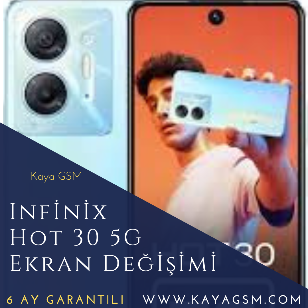 Infinix Hot 30 5G Ekran Değişimi