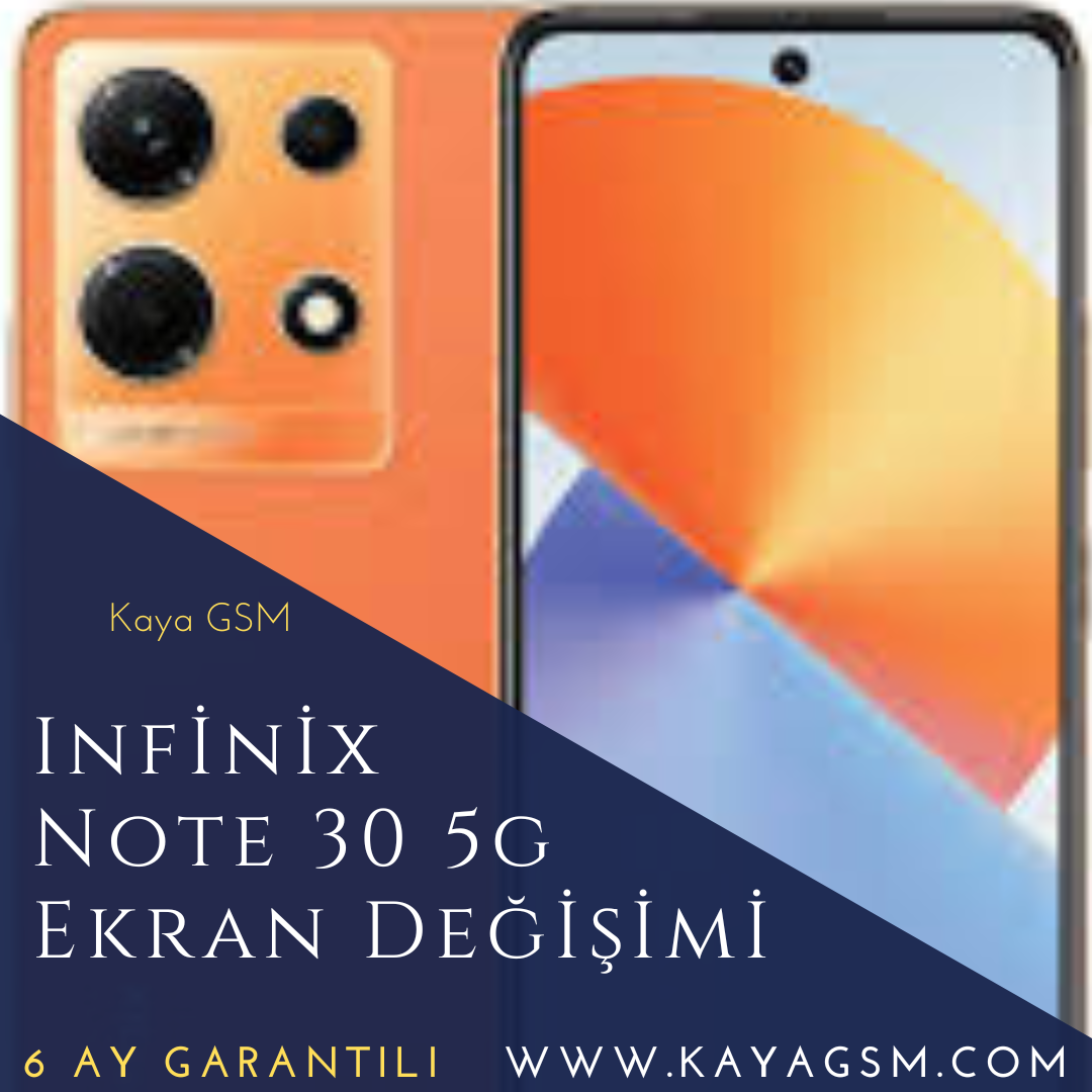 Infinix Note 30 5G Ekran Değişimi