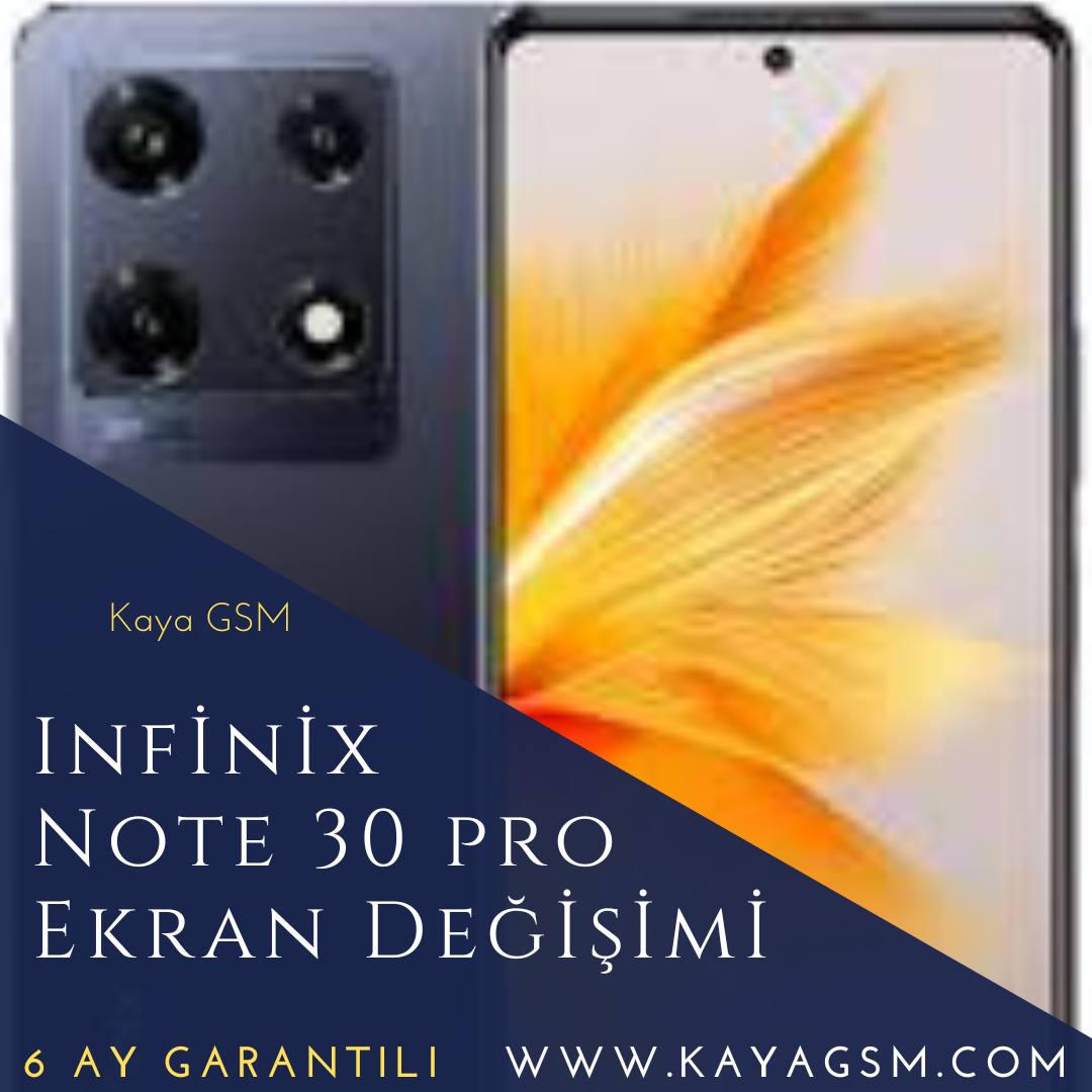 Infinix Note 30 Pro Ekran Değişimi