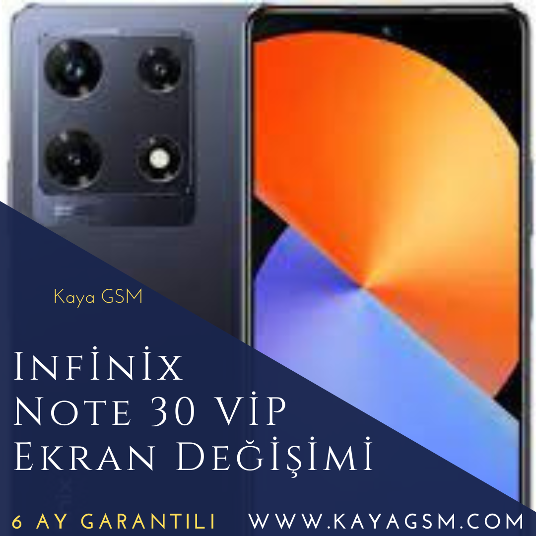 Infinix Note 30 VIP Ekran Değişimi