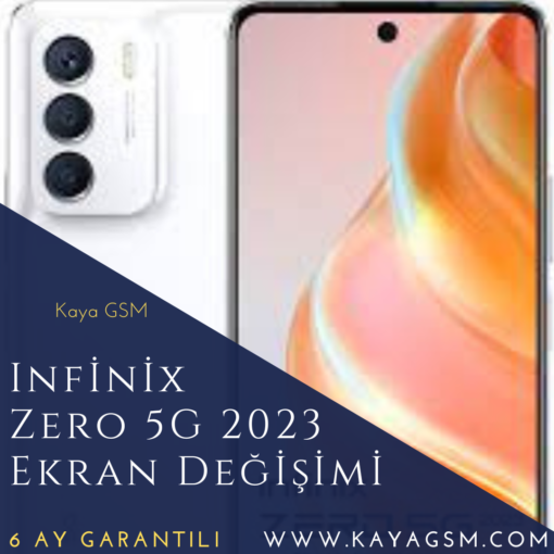 Infinix Zero 5G 2023 Ekran Değişimi