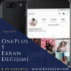 OnePlus 5 Ekran Değişimi