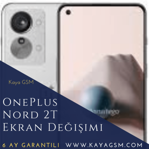 Oneplus Nord 2T Ekran Değişimi