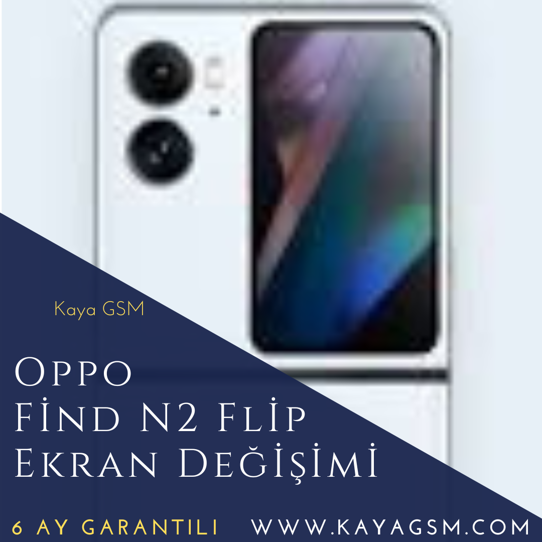 Oppo Find N2 Flip Ekran Değişimi