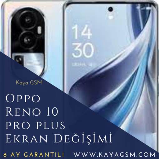Oppo Reno 10 Pro Plus Ekran Değişimi