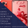Oppo Reno 7 New Year Edition Ekran Değişimi