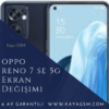 Oppo Reno 7 SE 5G Ekran Değişimi