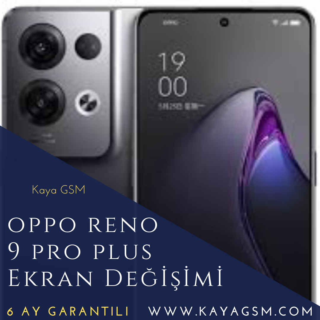Oppo Reno 9 Pro Plus Ekran Değişimi