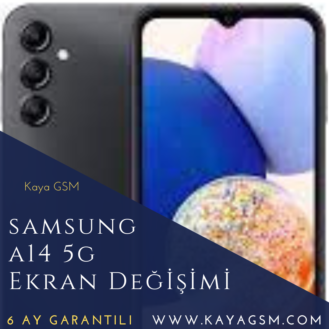 Samsung A14 5G Ekran Değişimi