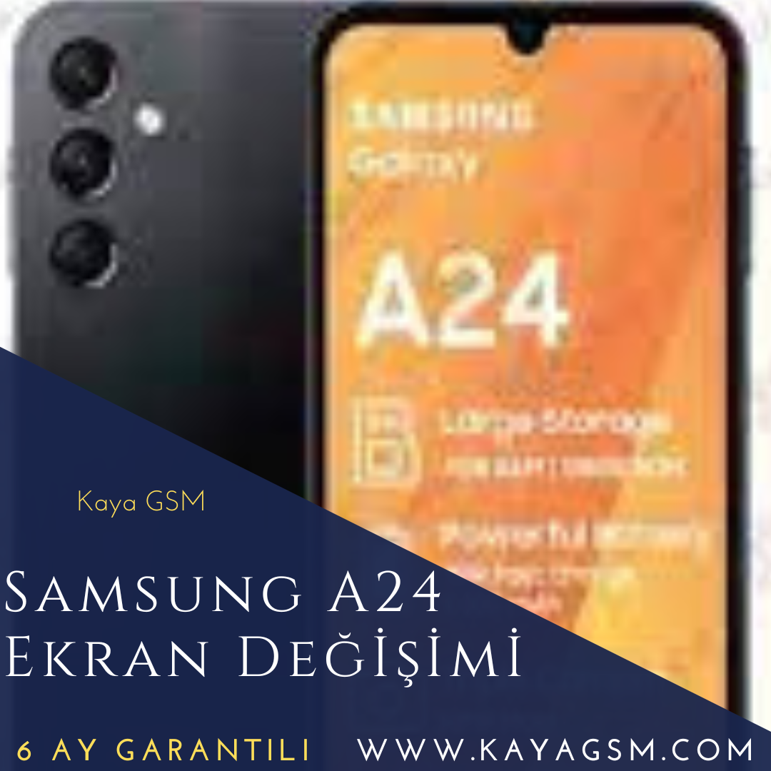 Samsung A24 Ekran Değişimi