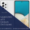 Samsung A53 Ekran Değişimi
