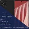 Samsung A73 Ekran Değişimi