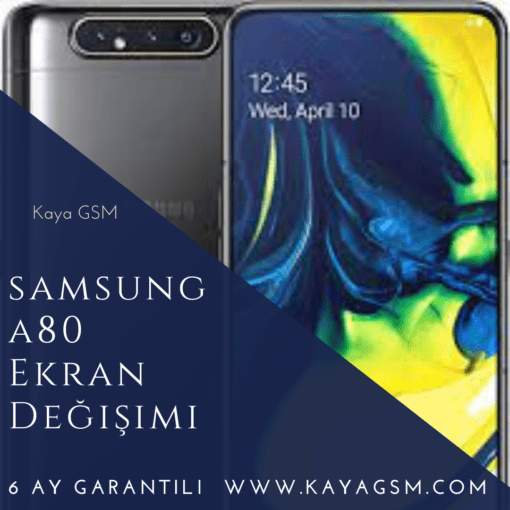 Samsung A80 Ekran Değişimi