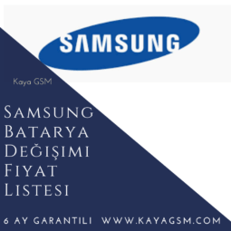 Samsung Batarya Değişimi Fiyat Listesi