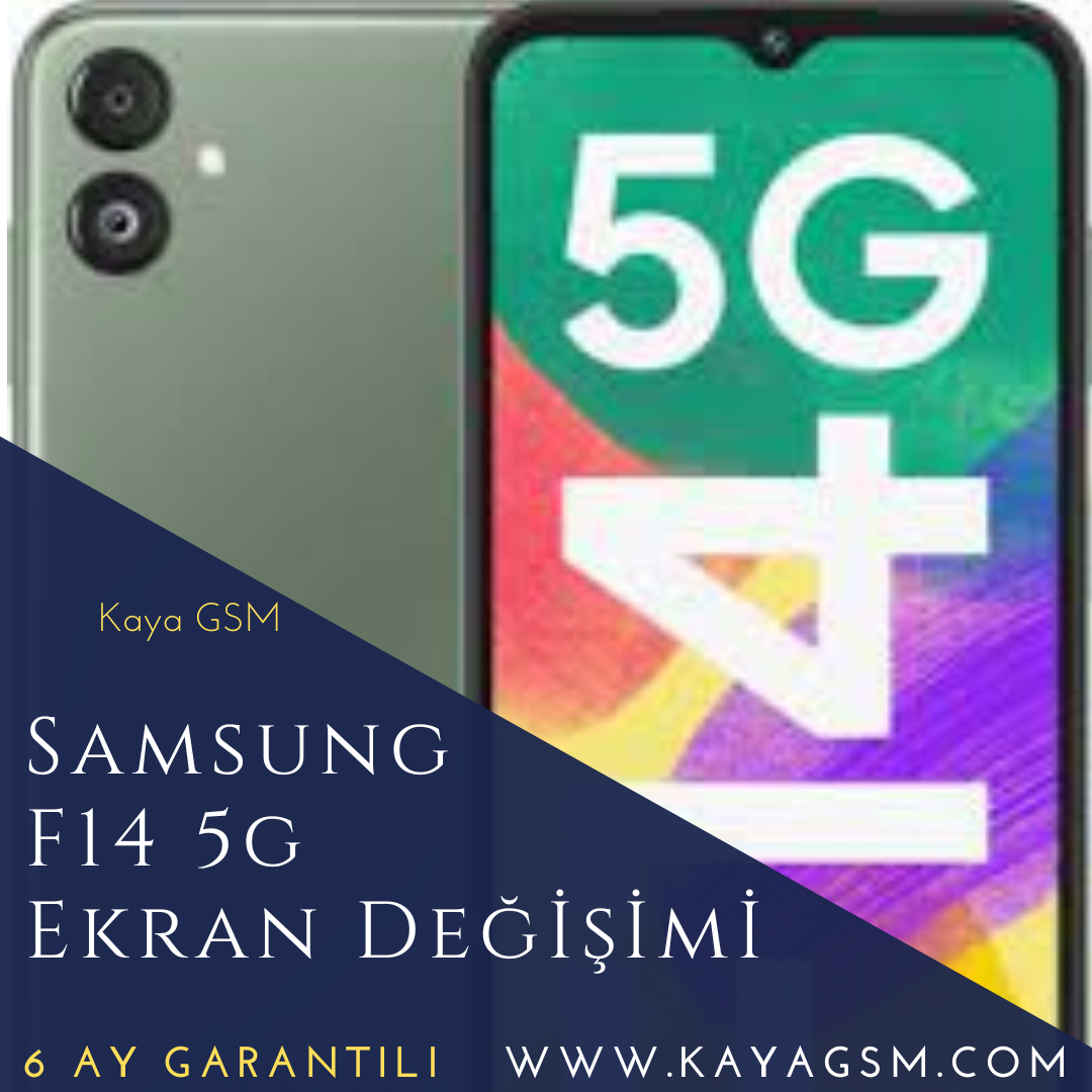 Samsung F14 5G Ekran Değişimi