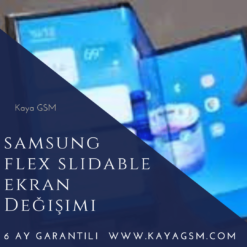 Samsung Flex Slidable Ekran Değişimi